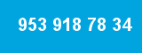 953 918 78 34